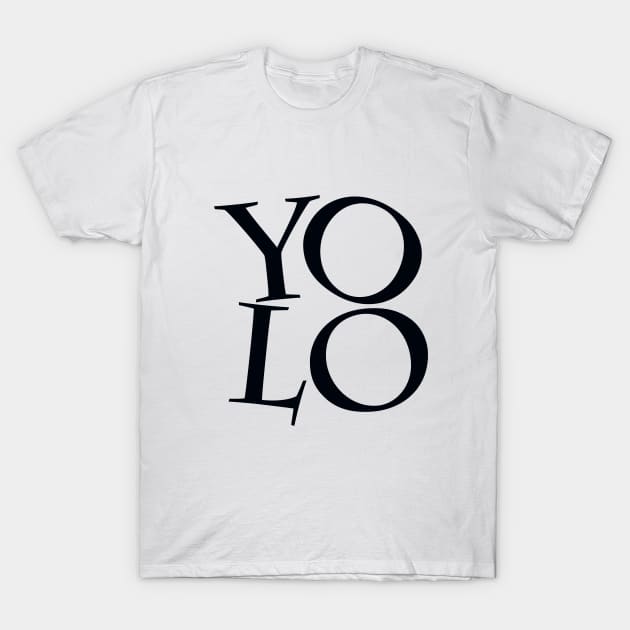 YOLO T-Shirt by Thisisnotme